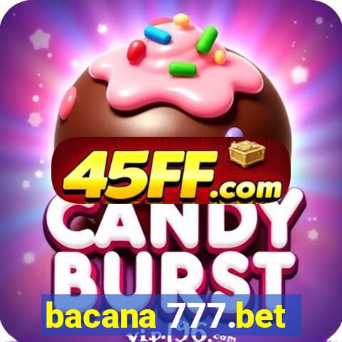 bacana 777.bet